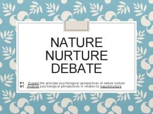 Nature versus nurture debate