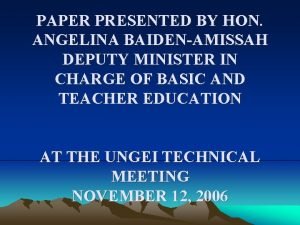 PAPER PRESENTED BY HON ANGELINA BAIDENAMISSAH DEPUTY MINISTER