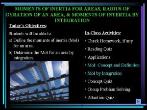 MOMENTS OF INERTIA FOR AREAS RADIUS OF GYRATION
