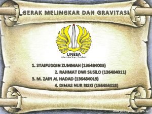 GERAK MELINGKAR DAN GRAVITASI 1 SYAIFUDDIN ZUMMAH 136484003