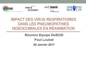 IMPACT DES VIRUS RESPIRATOIRES DANS LES PNEUMOPATHIES NOSOCOMIALES