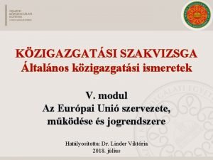 KZIGAZGATSI SZAKVIZSGA ltalnos kzigazgatsi ismeretek V modul Az