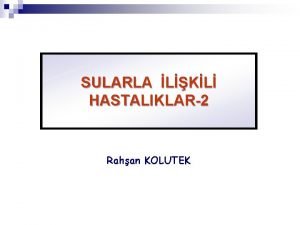 SULARLA LKL HASTALIKLAR2 Rahan KOLUTEK Lejyoner Hastal n