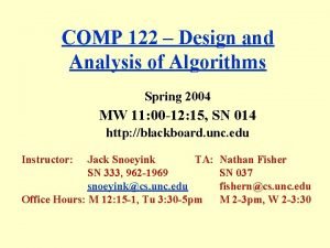 COMP 122 Design and Analysis of Algorithms Spring
