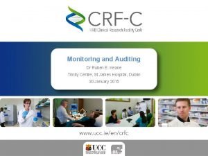 Monitoring and Auditing Dr Ruben E Keane Trinity