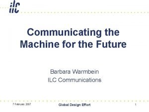 Communicating the Machine for the Future Barbara Warmbein