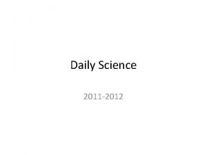 Daily Science 2011 2012 Daily Science Partner B