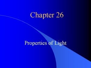 Chapter 26 Properties of Light Origin and Nature