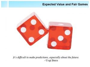 Practice with expected value and fair games