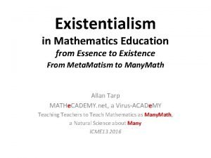 Existentialism in Mathematics Education from Essence to Existence
