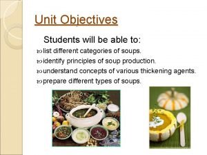 Unit Objectives Students will be able to list