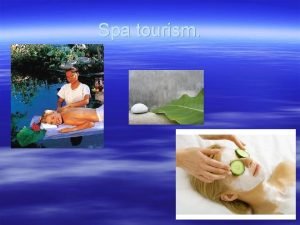 Explain the meaning of spa in tourism