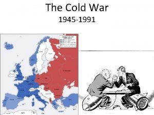 The Cold War 1945 1991 Capitalism Communism Little