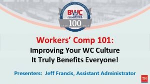 Workers Comp 101 Improving Your WC Culture It