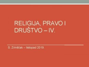 RELIGIJA PRAVO I DRUTVO IV S Zrinak listopad