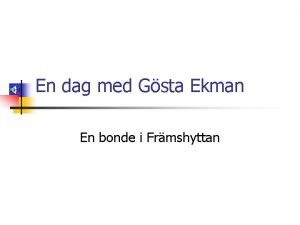 En dag med Gsta Ekman En bonde i