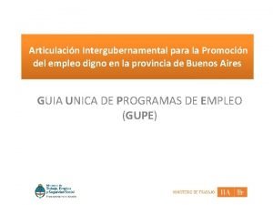 Articulacin Intergubernamental para la Promocin del empleo digno