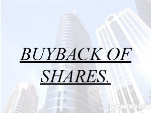 BUYBACK OF SHARES MEANING OF BUYBACK OF SHARES