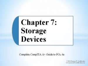 Chapter 7 Storage Devices Complete Comp TIA A