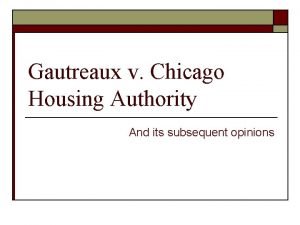 Gautreaux v Chicago Housing Authority And its subsequent