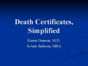 Death Certificates Simplified Karen Gunson M D Jo