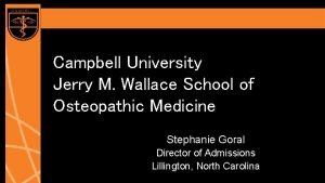 Campbell University Jerry M Wallace School of Osteopathic