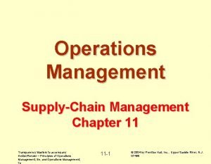 Operations Management SupplyChain Management Chapter 11 Transparency Masters