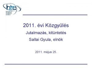 2011 vi Kzgyls Jutalmazs kitntets Sallai Gyula elnk