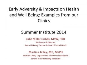 Early Adversity Impacts on Health and Well Being