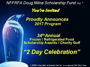 NFFRFA Doug Milne Scholarship Fund Inc Youre Invited