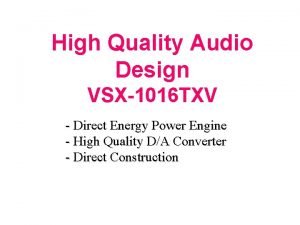 High Quality Audio Design VSX1016 TXV Direct Energy