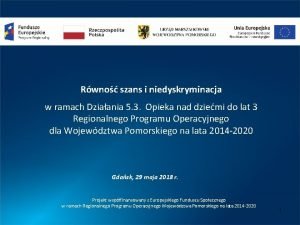 Rwno szans i niedyskryminacja w ramach Dziaania 5