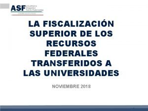 LA FISCALIZACIN SUPERIOR DE LOS RECURSOS FEDERALES TRANSFERIDOS