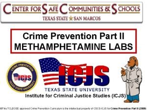 Crime Prevention Part II METHAMPHETAMINE LABS Institute for