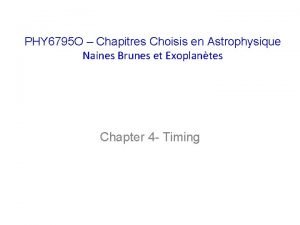 PHY 6795 O Chapitres Choisis en Astrophysique Naines