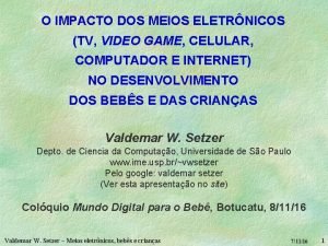 O IMPACTO DOS MEIOS ELETRNICOS TV VIDEO GAME