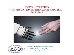 DIGITAL STRATEGY OF EDUCATION IN THE CZECH REPUBLIC