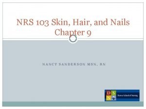 NRS 103 Skin Hair and Nails Chapter 9