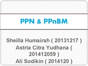 PPN PPn BM Sheilla Humairah 20131217 Astria Citra