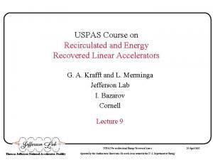 USPAS Course on Recirculated and Energy Recovered Linear