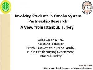 Involving Students in Omaha System Partnership Research A