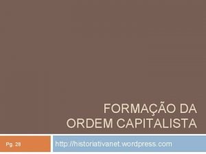 FORMAO DA ORDEM CAPITALISTA Pg 28 http historiativanet