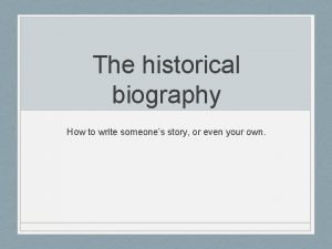 Historical biography examples