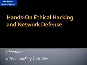 Ethical hacking and network defense
