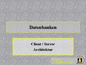 Datenbanken Client Server Architektur Wizards Builders Gmb H
