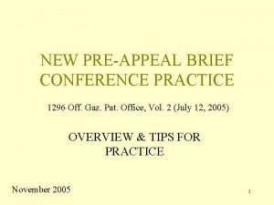 NEW PREAPPEAL BRIEF CONFERENCE PRACTICE 1296 Off Gaz