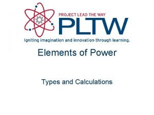 Elements of Power Types and Calculations What is