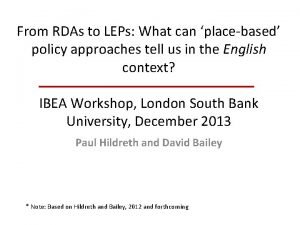 From RDAs to LEPs What can placebased policy