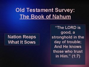 Old Testament Survey The Book of Nahum Nation