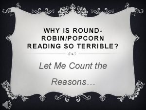 Round robin reading vs popcorn reading